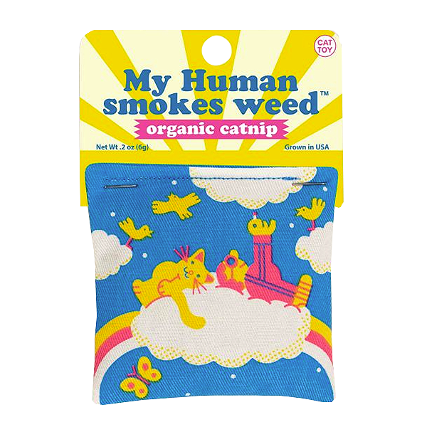 My Human Smokes Weed Funny Cotton Pouch Filled With Organic Catnip Cat Toy